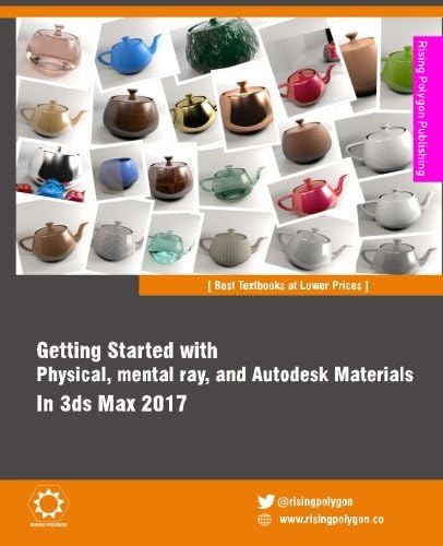 Getting Started with Physical, mental ray, and Autodesk Materials in 3ds Max 2017