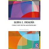 Gloria E. Anzald&uacute;a
