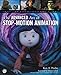 The Advanced Art of Stop-Motion Animation