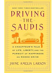 Book: Driving the Saudis: A Chauffeur’s Tale of Life, Liberty and the Pursuit of Happiness on Rodeo Drive - Simon & Schuster