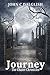 JOURNEY(Christian Action Adventure) (THE CHASER CHRONICLES Book 2) by John C. Dalglish