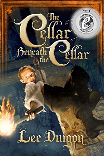 The Cellar Beneath the Cellar (Bell Mountain Book 2) by [Duigon, Lee]