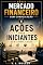Livro Ações para Iniciantes sem Complicação: Como investir em empresas pela bolsa com clareza, segurança e estratégia (Mercado Financeiro Sem Complicação Livro 8)