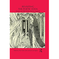 Revisiting the Poetic Edda: Essays on Old Norse Heroic Legend (Routledge Medieval Casebooks) book cover