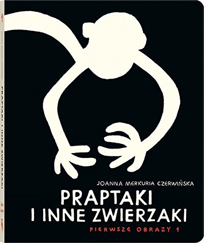 Praptaki i inne zwierzaki. Pierwsze obrazy 1