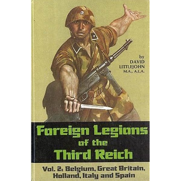 Foreign Legions of the Third Reich Vol. 3: Littlejohn, David