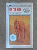 The Red Pony.[Story of a boy,a sorrel colt,and sun-drenched California]. *Includes the short story,"Junius Maltby"!