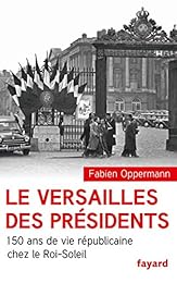 Le  Versailles des présidents