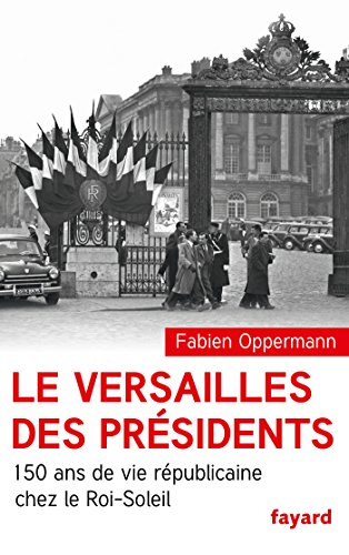 Le  Versailles des présidents