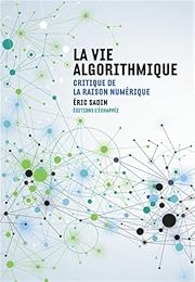 La  vie algorithmique