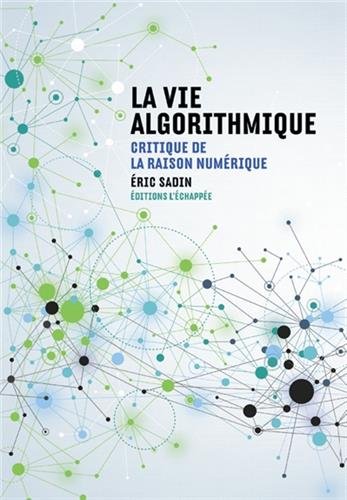 La  vie algorithmique