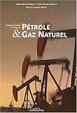 Pétrole et gaz naturel (French Edition) by