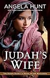Judah's Wife: A Novel of the Maccabees (The Silent Years) by Angela Hunt