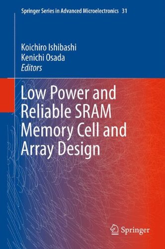 Low Power and Reliable SRAM Memory Cell and Array Design (Springer Series in Advanced Microelectronics, 31)
