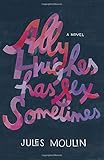 Ally Hughes Has Sex Sometimes: A Novel