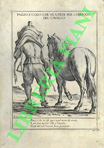 Pazzo A Colui Che Va A Piedi Per Commodo Del Cavallo Proverbi Figurati Mitelli Giuseppe Maria Amazon Com Books