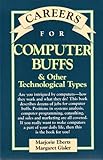 Careers for Computer Buffs : And Other Technological Types, Eberts, Marjorie and Gisler, Margaret, 0844241059