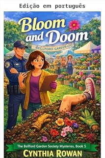 Livro Florescer e fenecer (Os mistérios da Sociedade de Jardinagem de Bellford Livro 5)