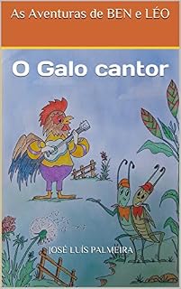 Livro As Aventuras de BEN e LÉO: O Galo cantor