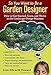 So You Want to Be a Garden Designer: How to Get Started, Grow, and Thrive in the Landscape Design Business by 