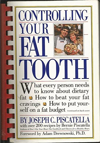 Controlling Your Fat Tooth by Joseph C. Piscatella