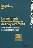 migrants face aux langues des pays d accueil by