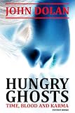 Hungry Ghosts (Time, Blood and Karma Book 2)