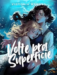 Livro Volte pra Superfície (Submersas Livro 1)