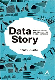 Livro Data Story: Explique dados e inspire ações por meio de histórias.