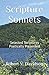 Scripture Sonnets: Selected Scriptures Poetically Presented by Robert V. Davidson