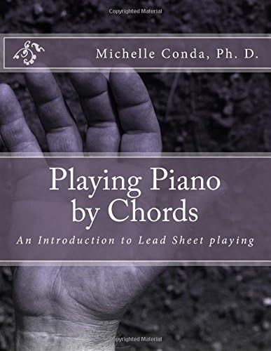 Playing Piano by Chords: An Introduction to Lead Sheet playing