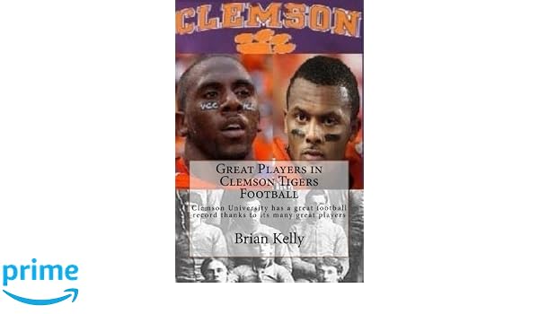 Great Players In Clemson Tigers Football Clemson University