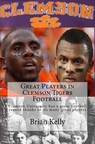 Great Players In Clemson Tigers Football Clemson University