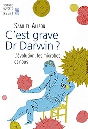 C'est grave docteur Darwin ?