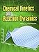 Chemical Kinetics and Reaction Dynamics (Dover Books on Chemistry)
