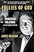 Follies of God: Tennessee Williams and the Women of the Fog by James Grissom
