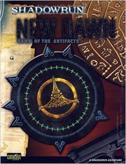 Shadowrun Dawn of Artifacts New Dawn 4 Shadowrun Dawn of Artifacts New Dawn 4