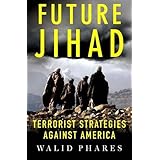 Future Jihad: Terrorist Strategies Against America