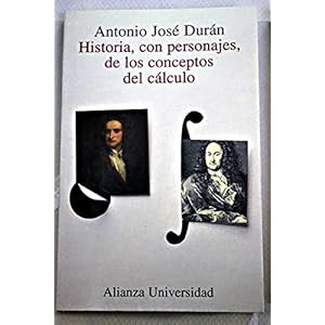 Historia, con personajes, de los conceptos del calculo / Story, With Characters, Concepts of Calculus (Spanish Edition)