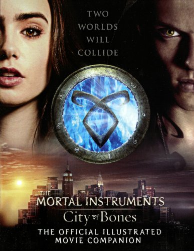 City Of Bones: The Official Illustrated Movie Companion (Turtleback School & Library Binding Edition) (Mortal Instruments)