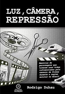 Livro Luz, Câmera, Repressão