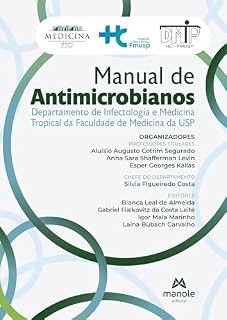 Manual de antimicrobianos: departamento de infectologia e medicina tropical da faculdade de medicina da USP