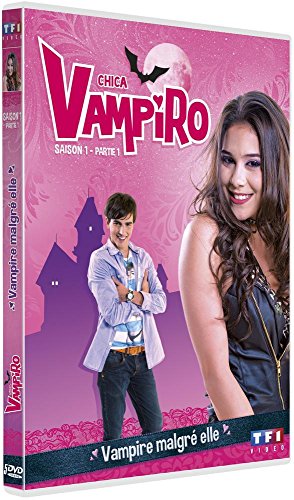 Chica Vampiro - Saison 1 - Partie 1 - Vampire Malgré Elle