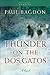 Thunder on the Dos Gatos (West Texas Sunrise Book #4): A Novel by Paul Bagdon