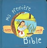 Ma premiÃ¨re Bible (French Edition) by 