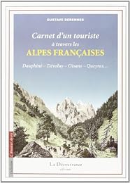 Carnet d'un touriste à travers les Alpes françaises
