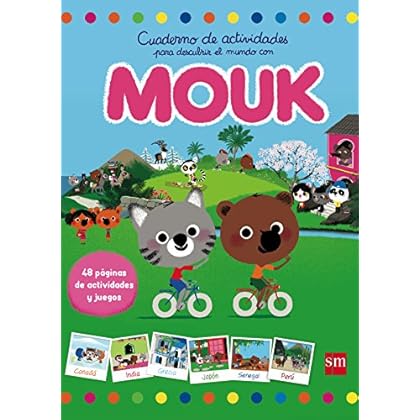 Cuaderno de actividades para descubrir el mundo con Mouk Cuaderno de actividades para descubrir el mundo con Mouk