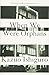 When We Were Orphans: A Novel