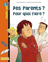 Des  parents ? Pour quoi faire ?