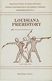 Louisiana Prehistory (Louisiana Archaeological Survey and Antiquities Commission Anthropological Stu by 